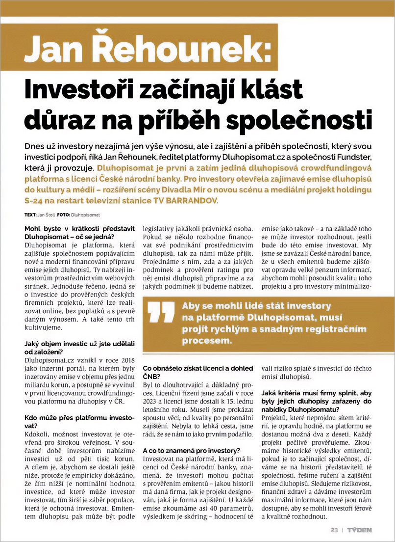 Článek z časopisu Týden s titulkem 'Jan Řehounek: Investoři začínají klást důraz na příběh společnosti', obsahující rozhovor o crowdfundingové platformě Dluhopisomat a investičních kritériích